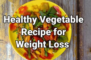 Healthy VegetableRecipe for Weight Loss||Quick & Easy Dinner Recipe #Datingwithfitness #healthysalad