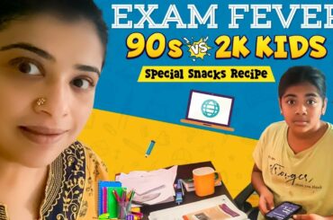 Exam Fever - 90s vs 2K Kids | Special Snacks Recipe | Preethi Sanjiv