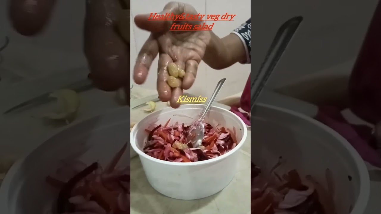 healthy & tasty veg dry fruits salad healthy & tasty veg dry fruits salad