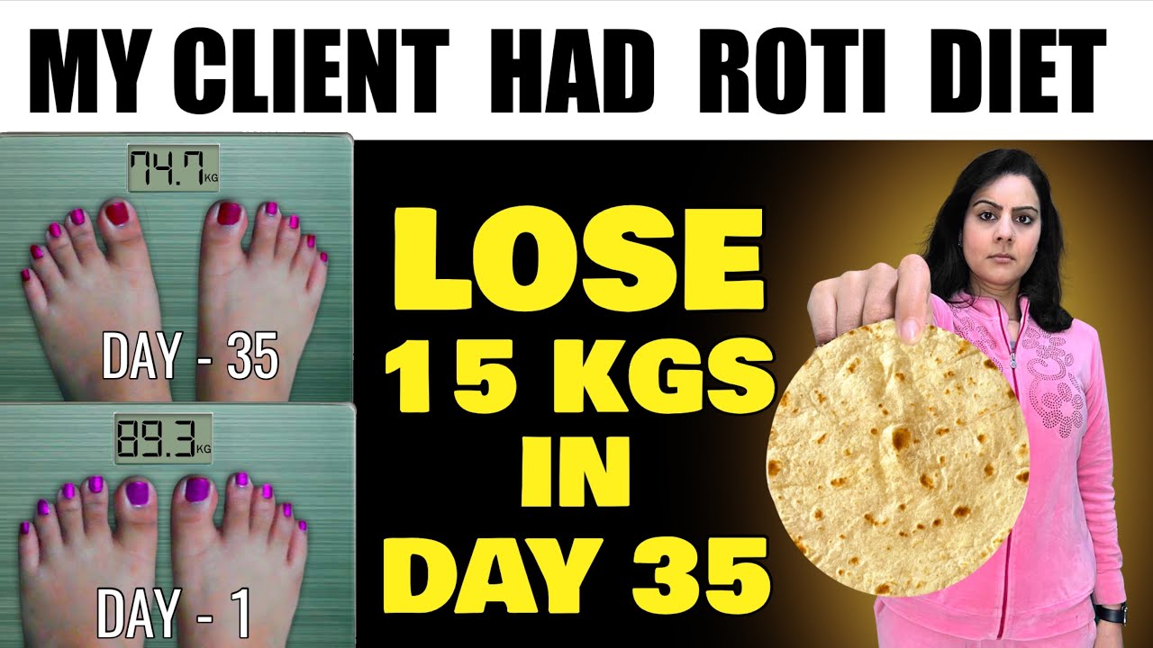 My Client Had Roti For Weight Loss | SHOCKING | She Lost 15 Kgs In 35 Days | Best Indian Diet Plan My Client Had Roti For Weight Loss | SHOCKING | She Lost 15 Kgs In 35 Days | Best Indian Diet Plan