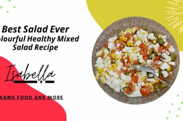 Best Salad Ever - Colourful Healthy Mixed Salad Recipe - Weight Loss Salad