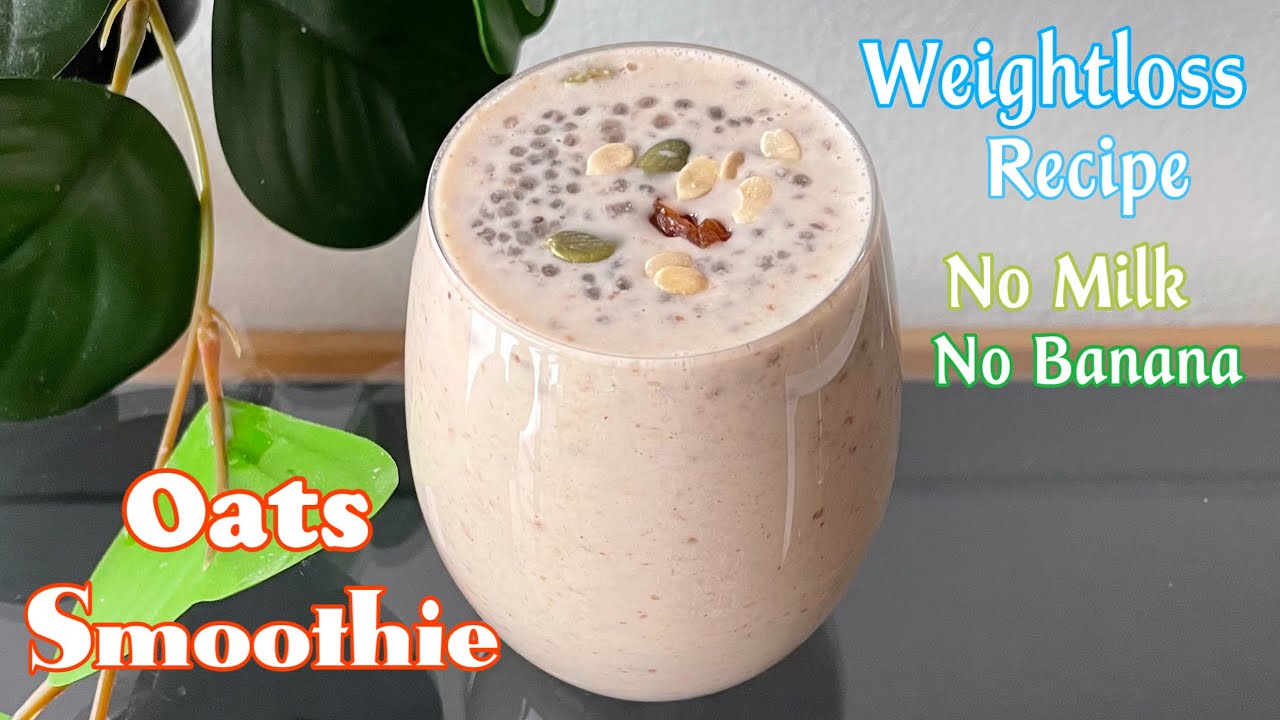 Highly Nutritious & Calcium rich Weightloss Oats Smoothie Highly Nutritious & Calcium rich Weightloss Oats Smoothie
