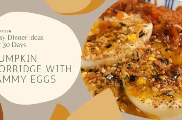 Easy & Healthy Dinner Recipes for 30 Days | Day 1: Emily Mariko Style Pumpkin Porridge