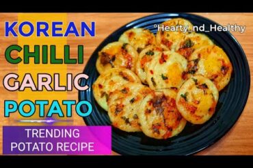 KOREAN CHILLI GARLIC POTATO | CHEWY POTATO BITES | TRENDING POTATO RECIPES | HEALTHY DINNER IDEAS