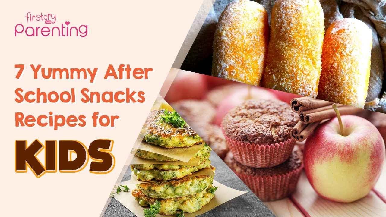 7 Healthy and Yummy After School Snacks for Kids with Recipes 7 Healthy and Yummy After School Snacks for Kids with Recipes