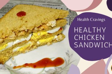 Double Layered Healthy Chicken Sandwich Recipe Health Cravings | Diet & Weight Loss Sandwich Recipe