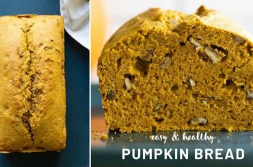 Healthy Pumpkin Bread | Perfect fall breakfast or dessert
