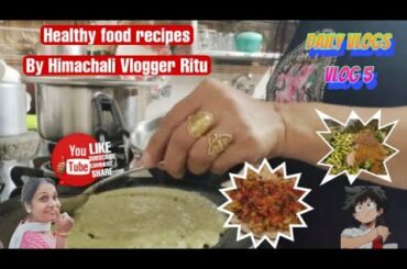 Healthy recipes from mummy ka dhaba |Himachali Vlogger Ritu #healthylifestyle #dailyvlog