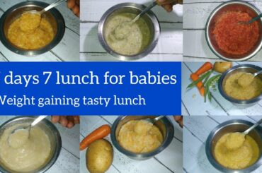 7 days 7 healthy lunch for babies/ weight gaining & brain development baby food|| baby lunch recipes