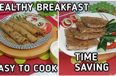 Indian Recipes | healthy breakfast recipes | Easy & Healthy Breakfast Ideas