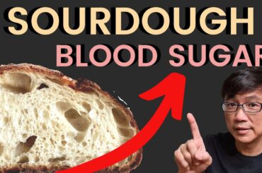 Does Sourdough Bread cause Blood Sugar Spikes for People with Diabetes? Dr Chan explains
