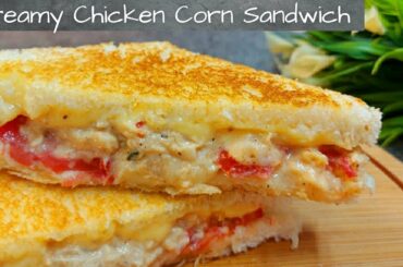 Creamy Chicken Corn Sandwich | Easy & Healthy Breakfast Recipe 2021