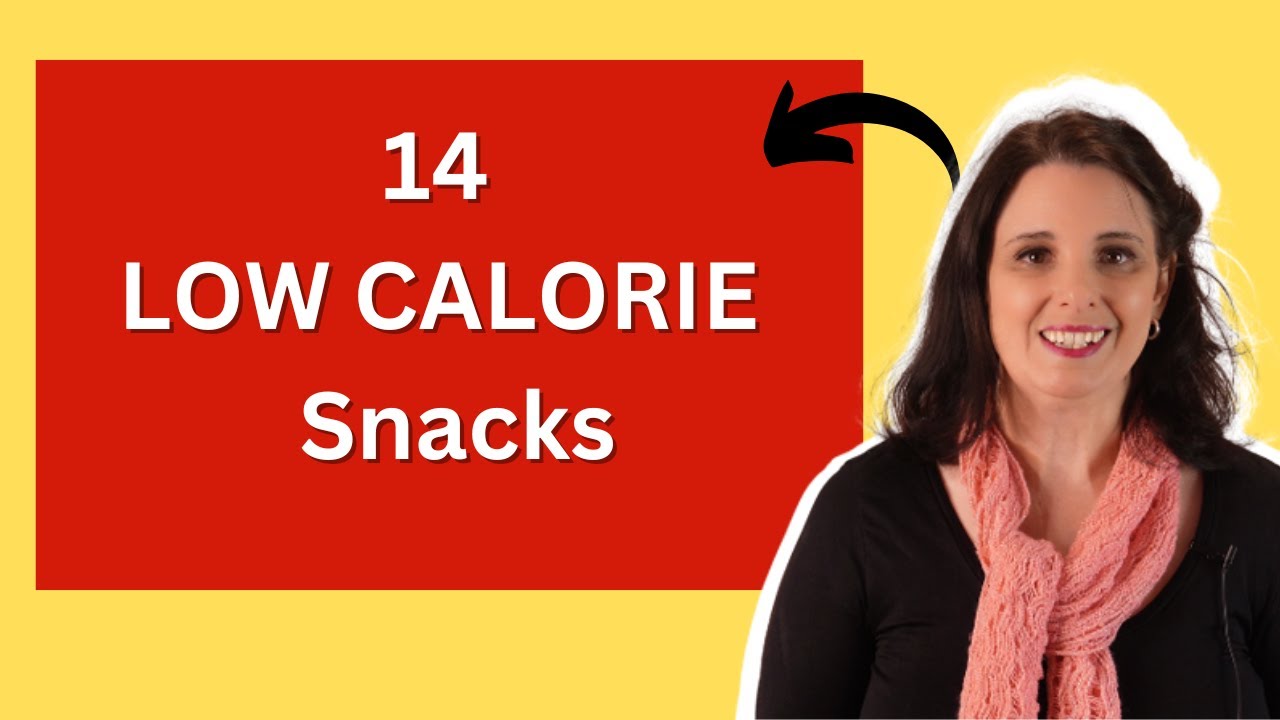 14 LOW CALORIE SNACKS TO LOSE WEIGHT 14 LOW CALORIE SNACKS TO LOSE WEIGHT
