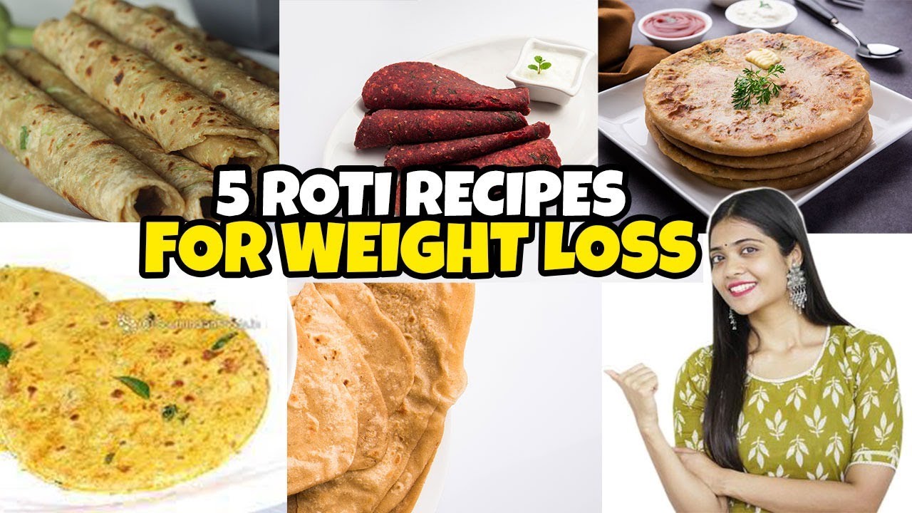5 Roti Recipes For Weight Loss | Weight Loss Recipes | Breakfast Recipes | The Glow Girl Tales 5 Roti Recipes For Weight Loss | Weight Loss Recipes | Breakfast Recipes | The Glow Girl Tales