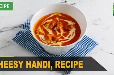 Cheesy Handi Recipe | Quick & Healthy Recipes | Masala TV