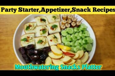 Quick and Easy Party Snack , Appetizer , Starter Platter Ideas | Instant Snacks Recipe | Easy Recipe