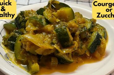 Zucchini Ki Sabji | Courgette  | Zucchini Dinner Recipe | Healthy Courgette Recipe | Home Recipes