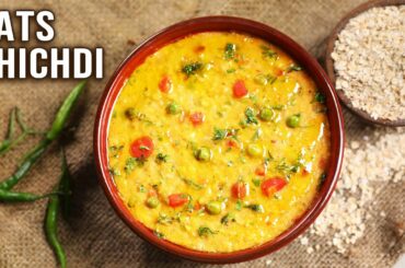Oats Khichdi Recipe | Healthy Oats Recipe For Lunch & Dinner | Diet Recipes | Easy Veg Meal Combo