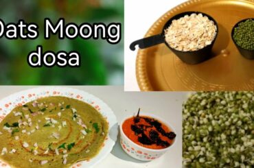 Oats Moong dosa || Cherupayar Oats dosa || Healthy Breakfast recipe - 250