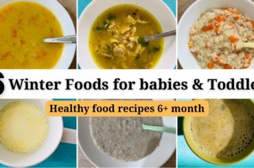 6 healthy food recipes for babies and toddlers | baby winter food recipes | baby food