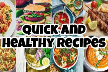 Quick and Healthy Recipes