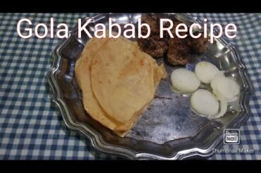 How To Make Gola Kabab - A Delicious and Healthy  Meal @Ruby Ka Kitchen