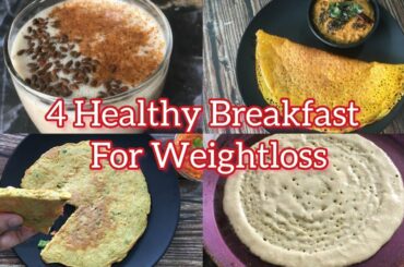 4 Easy to make Breakfast Recipes for Weightloss l Quick Easy Healthy Breakfast  l Lose Weight Fast