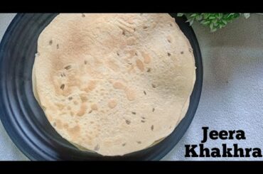 Jeera Khakhra recipe | Healthy snack | Gujrati Khakhra recipe