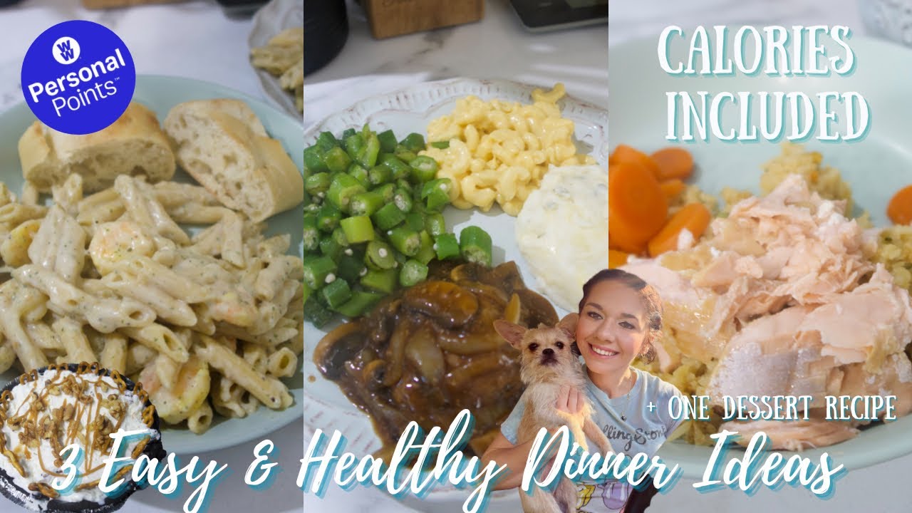 3 QUICK & EASY HEALTHY WEEKNIGHT DINNER IDEAS + 1 DESSERT|CALORIES & WW PERSONAL POINTS INCLUDED 3 QUICK & EASY HEALTHY WEEKNIGHT DINNER IDEAS + 1 DESSERT|CALORIES & WW PERSONAL POINTS INCLUDED