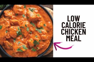 Low calorie creamy chicken recipe- Low calorie dinner recipe- Low calorie meals