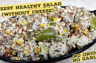 Cheesy Healthy Salad (No cheese)|Healthy ,Tasty and Easy Salad Recipe| Salad Recipe for Weight loss