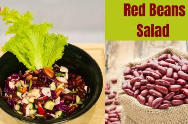 Red Beans Salad | Healthy Protein Salad | Best for Weight Loss | Rajma Salad | Beans Salad