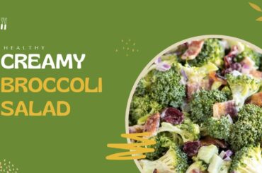 CREAMY BROCCOLI SALAD Recipe - How to Make a Healthy & Delicious Broccoli Salad