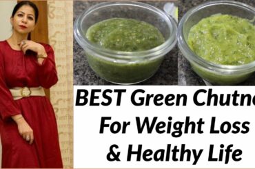 2 Green Chutney Recipes For Weight Loss & Healthy Life | Weight Loss Chutney | FattoFab Suman Pahuja