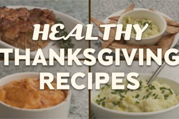 4 Thanksgiving Side Dishes | Healthy Recipes