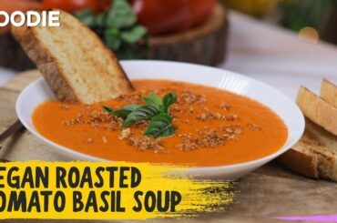 TASTY Roasted Tomato Basil Soup | Easy Vegan Recipe | Healthy Soups for Winter
