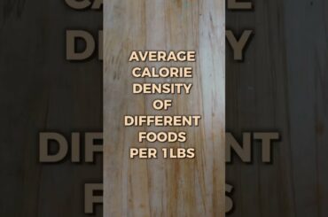 Average calorie density of different foods per 1 lbs #shorts