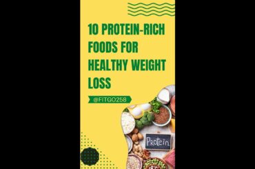 10 Delicious Protein-Rich Foods for Healthy Weight Loss. #shorts #healthandfitness #helathyrecipe