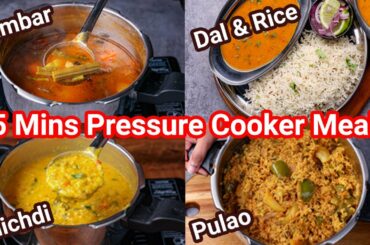 15 Mins Pressure Cooker Meals for Whole Family - Pulao, Khichdi, Dal & Sambar | Cooker Lunch Recipes