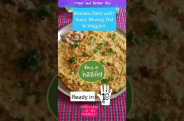 Masala Oats - 10 Min Quick Recipe - Healthy Dinner Option Series Part 2 #shorts #viral #food #health