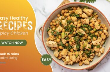 Easy Healthy Recipes  Cook in 15 Minutes | Spicy Chicken & Chickpeas Recipe | Healthy Eating