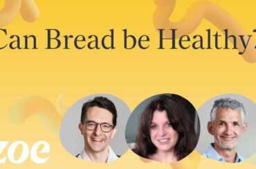 Can bread be healthy? With Vanessa Kimbell and Tim Spector