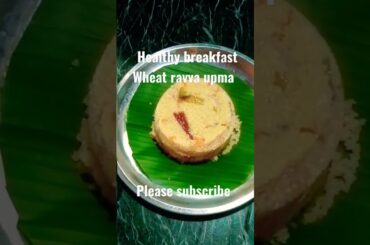 healthy breakfast recipe| Wheat ravva upma @LV Lavanya world