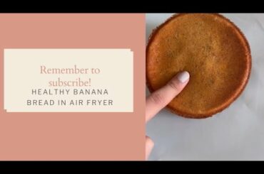 Healthy Banana Bread Recipe - Fluffy, Soft & Tasty in Your Air Fryer!