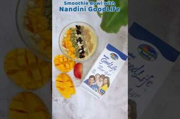 Smoothie Bowl with Nandini GoodLife