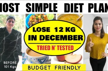Easily Lose 12 Kgs In December  | Most Simple Diet Plan For QUICK Weight Loss | 100% Effective Diet