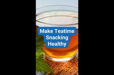 Make Teatime Snacking healthy | Weight Loss Snacks and Tea in HINDI | Priyanka VegFit #shorts
