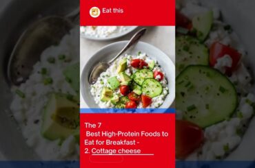 The 7 Best High Protein Foods to Eat for Breakfast: 2. Cottage cheese