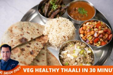 Healthy Thali Recipe | How To Make Veg Thali At Home | Healthy Weight Loss Thali | Chef Ajay Chopra