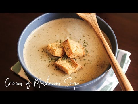 Quick And Easy Cream Of Mushroom Soup | Healthy Dinner Recipes Quick And Easy Cream Of Mushroom Soup | Healthy Dinner Recipes